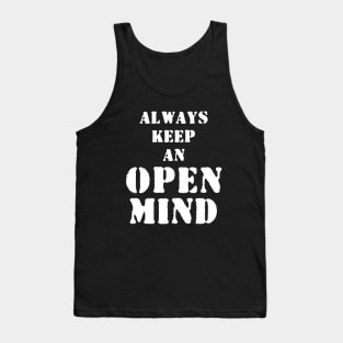 Always keep an open mind Tank Top